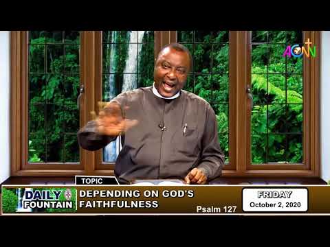 DAILY FOUNTAIN DEVOTIONAL GUIDE FOR OCTOBER 2 2020 - THE VEN. PRINCEWILL O. IREOBA