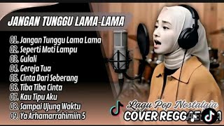 Download lagu JANGAN TUNGGU LAMA-LAMA Cici ParamidaXSEPERTI MATI LAMPU King Nassar COVERSKA REGGAE 2025 mp3