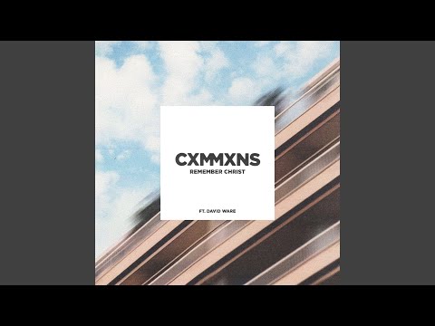 Remember Christ (feat. David Ware)