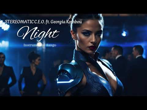 Night - STEREOMATIC C.E.O. ft. Georgia Kombou