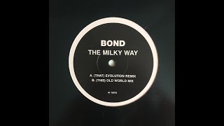 Bond - Milky Way (Evolution Remix) (2000)
