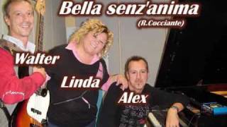 Bella senz'anima - Linda con Alessandro De Gerardis e Walter Monini