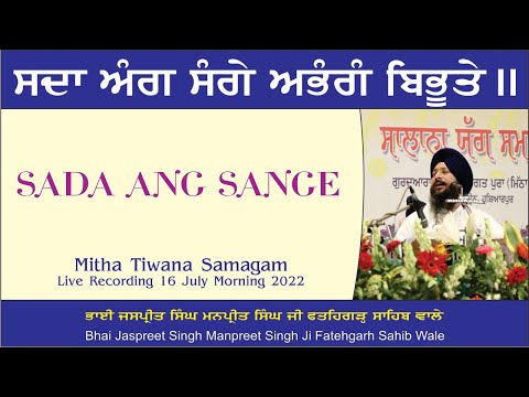 Sada Ang Sange By Bhai Jaspreet Singh Manpreet Singh Ji Fatehgarh Sahib Wale