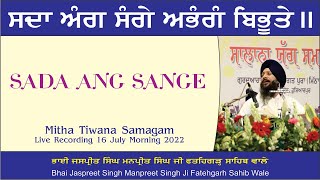 Sada Ang Sange By Bhai Jaspreet Singh Manpreet Singh Ji Fatehgarh Sahib Wale