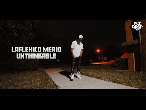 LAFLEXICO MERIO - UNTHINKABLE (OFFICIAL MUSIC VIDEO)