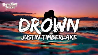 Justin Timberlake - Drown (Lyrics)