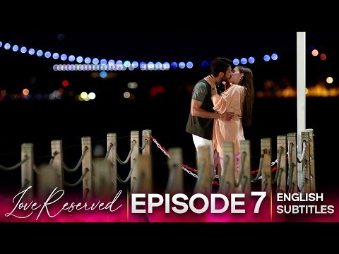Cam Tavanlar | Love Reserved | Episode 7 (English Subtitles)