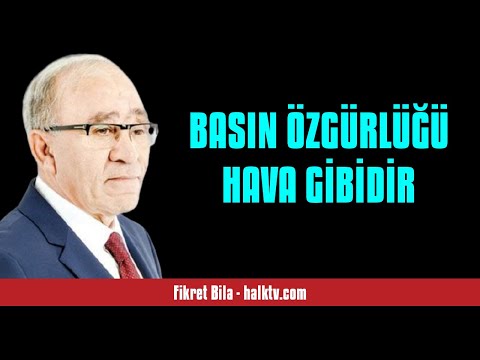 FİKRET BİLA: BASIN ÖZGÜRLÜĞÜ HAVA GİBİDİR - SESLİ KÖŞE YAZISI