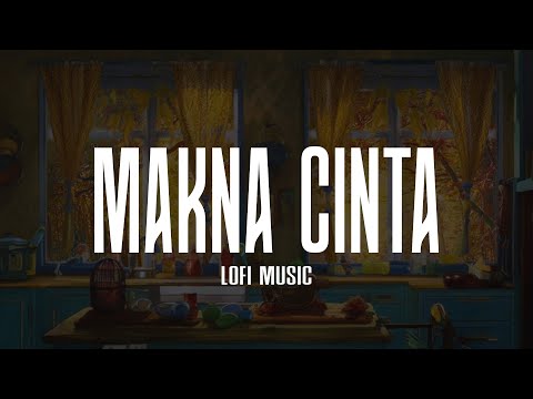 Thumbnail Video Makna Cinta (Lo-Fi Version)