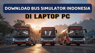 Download lagu cara download bus simulator indonesia di laptop mp3