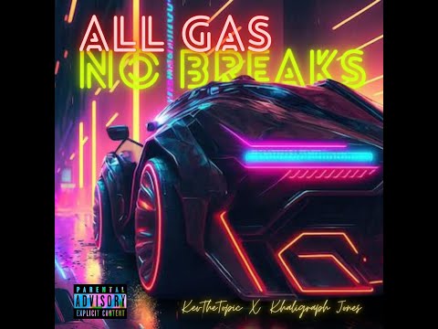 KevTheTopic - All Gas No Breaks feat. Khaligraph Jones