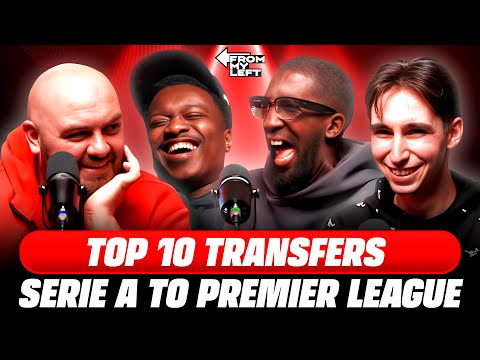 WHO WAS THE BEST SERIE A TO PREMIER LEAGUE TRANSFER OF ALL TIME??? | FROM MY LEFT