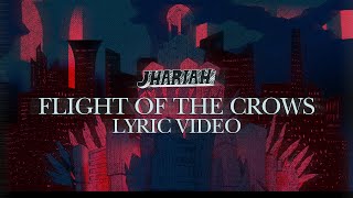 Jhariah - Flight of the Crows (Official Lyric Video)