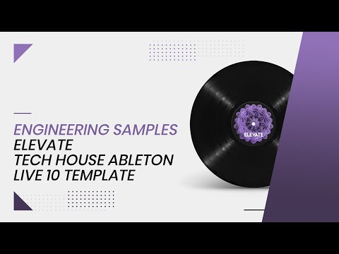 Engineering Samples - Elevate - Tech House Ableton Live 10 Template