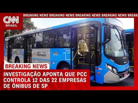 Investigação aponta que PCC controla 12 das 22 empresas de ônibus de SP | CNN NOVO DIA