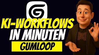 Wie Du mit Gumloop KI-Workflows in Minuten erstellst! (No-Code)