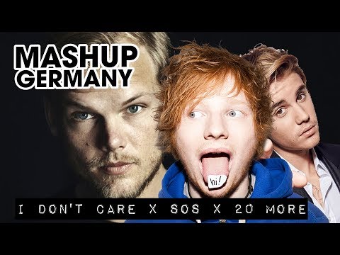 Ed Sheeran & Justin Bieber x Avicii x 20 more -  I Don't Care x SOS (Mashup-Germany Multimash)