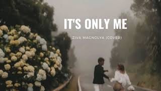 Download lagu It’s Only Me - Ziva Magnolya (cover) || Lirik Lagu mp3