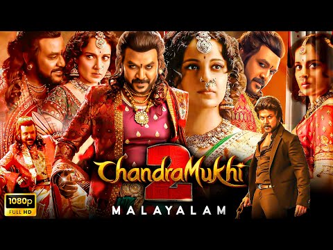 Chandramukhi 2 Malayalam Dubbed Comedy Horror Full HD Movie | Raghava Lawrence | Kangana Ranaut |