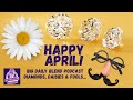 Happy April - Diamonds, Daisies, and Fools!