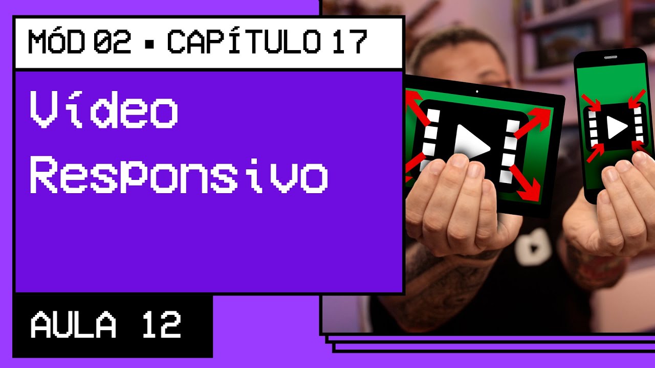 Tornando um vídeo responsivo - @Curso em Vídeo HTML5 e CSS3
