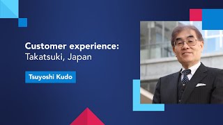 Customer experience: Takatsuki, Japan