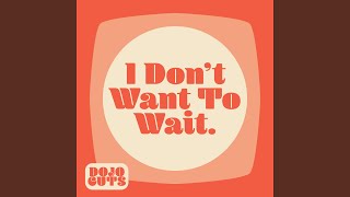 Download lagu I Don't Want to Wait mp3