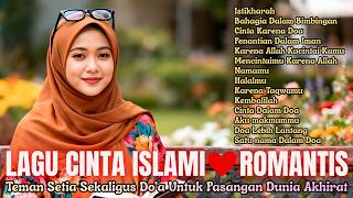 Download lagu KUMPULAN LAGU CINTA ISLAMI ROMANTIS 💞 MasyAllah Bikin Tenang, Lagu Islami Untuk Pasangan Halal mp3