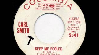 Carl Smith "Keep Me Fooled"