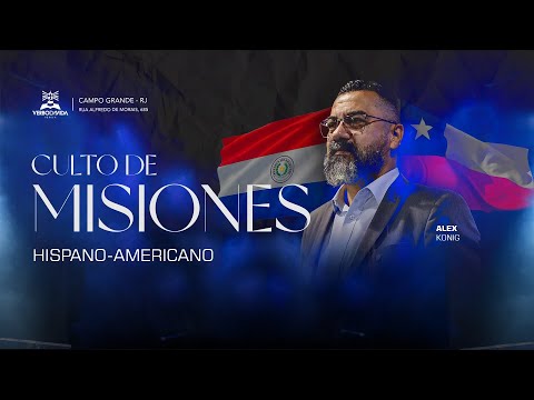 Culto de Misiones - Alex Konig - Hispano-Americano  - 21.04.24