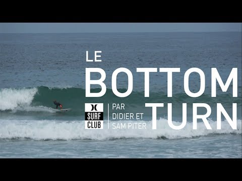 Hurley Surf Club #1 : le bottom turn