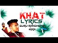 Khat Lyrics | Guru Randhawa | Ikka | New Punjabi Song 2015 | Syco TM