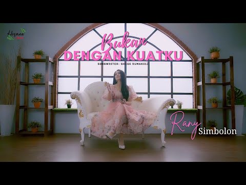 Rany Simbolon - Bukan Dengan Kuatku | Lagu Kristen dengan Teks berjalan