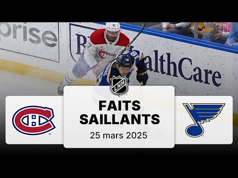 Canadiens vs Blues 25/3/25 | Faits saillants