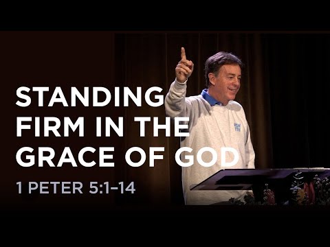 Standing Firm in the Grace of God