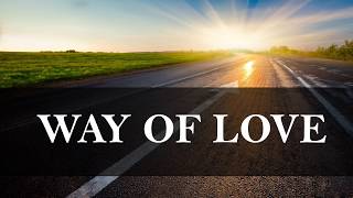 Way of Love - Focolare Song with Lyrics