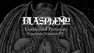 Blasphemy - Goddess of Perversity | Traduzido/Legendado em Português