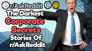 1 Hour Of The Darkest Corporate Secrets Shared On r/AskReddit (Reddit Compilation)