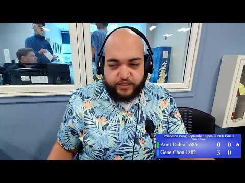 Princeton Pong September Open U1900 Finals Gene Chou Vs. Amit Dahra