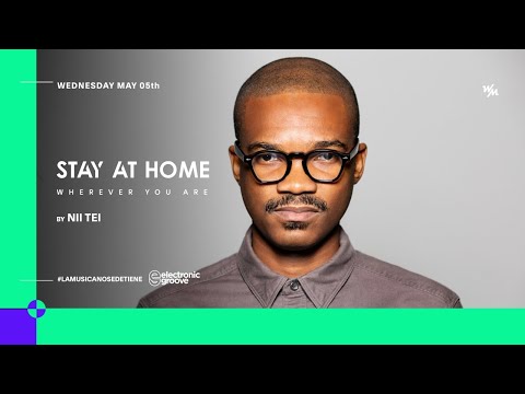 We Must STAY AT HOME Feat Electronic Groove w/ Nii Tei