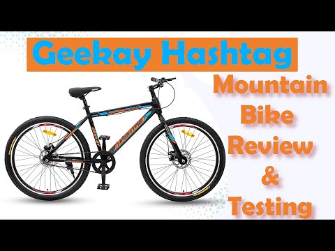 Geekay Hashtag Cycle Review & Ride| Geekay MTB First look and Test | Mountain Bike Test