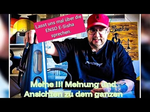 ENSO E-Shisha, die erste selbstbefüllbare, was kann sie und was sind MEINE eindrücke und meinung.
