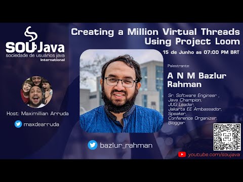 SouJava Talks: Creating a Million Virtual Threads Using Project Loom by A N M Bazlur Rahman