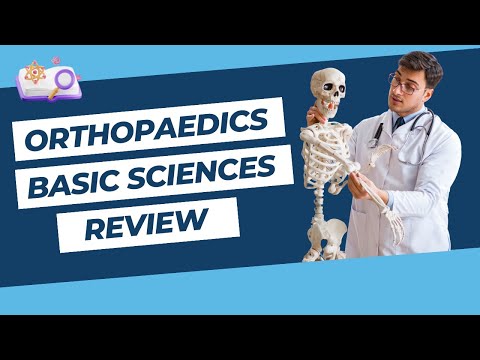 Orthopaedics - Basic Science review