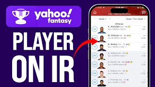 How to Put a Player on IR in Yahoo Fantasy Football (Step-by-Step)