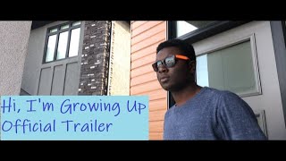 Hi, I'm Growing Up | Official Trailer | Coming Of Age Comedy Drama