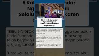 DEDE SUNANDAR AKUI 5 KALI SELINGKUH, Tapi Karen Hertatum Selalu Memaafkan Gegara Uang