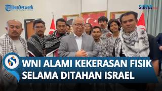 Ditendang hingga Disetrum selama Penahanan Zionis, Kondisi 9 WNI Sehat Siap Kembali ke Tanah Air