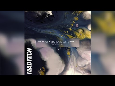 Made By Pete & Hilton Caswell - Remember feat. Jem Cooke (Tim Engelhardt Remix) [Madtech]