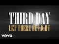 Third Day - Let There Be Light (Official Lyric Video)